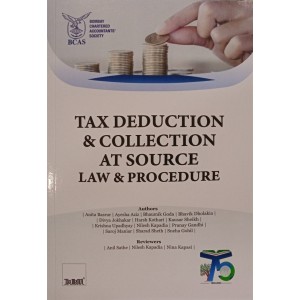Taxmann's Tax Deduction & Collection at Source Law and Procedure [TDS & TCS] by Bombay Chartered Accountants Society (BCAS)